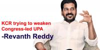 Telngana: KCR trying to weaken Congress-led UPA, says Revanth Reddy